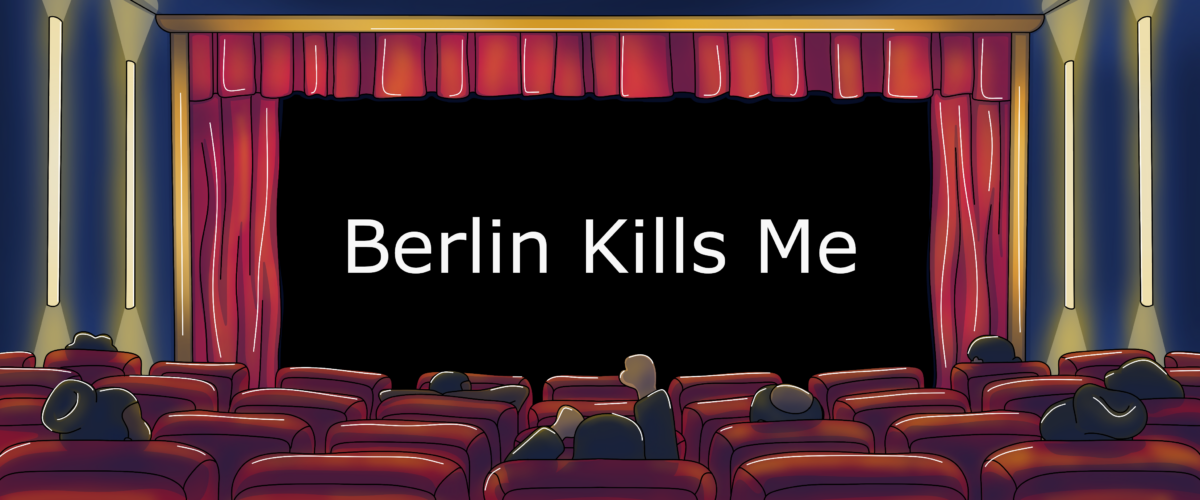 Berlin Kills Me