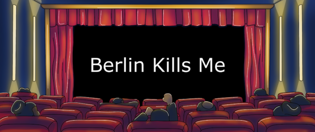 Berlin Kills Me